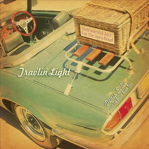 Denis Solee. Trav'lin' Light. Instrumental Jazz for the Open Road (2012)